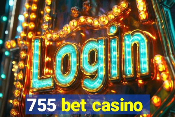 755 bet casino